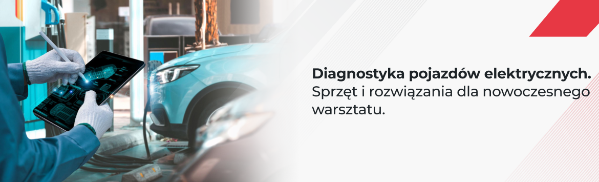 Diagnostyka pojazdów elektrycznych: co powinno znaleźć się w arsenale nowoczesnego serwisu