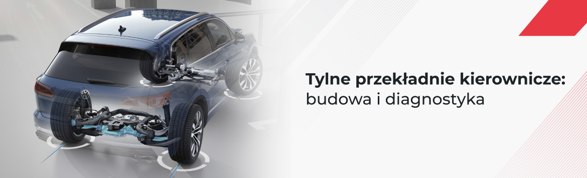 Tylne przekładnie kierownicze: budowa, zasada działania i diagnostyka