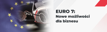 EURO 7: Nowe możliwości dla biznesu